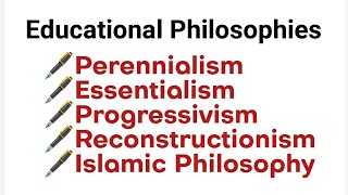 Perennialism Essentialism Progressivism Reconstructionism Islamic Philosophy Educati Philosophy [upl. by Akemej97]