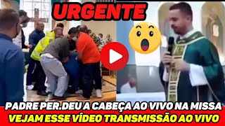 🚨URGENTE NOTÍCIA TRISTE VEJAM O QUE ACONTECEU COM UM PADRE BRASILEIRO DENTRO DA MISSA AO VIVO [upl. by Dowski662]