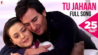 Tu Jahaan  Full Song  Salaam Namaste  Saif Ali Khan Preity Zinta  Sonu Nigam Mahalaxmi Iyer [upl. by Rotceh906]