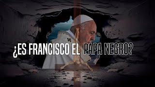 ¿es Francisco El Papa Negro [upl. by Sidney]