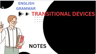 English Grammar Lec  2 TOPIC  Transitional Devices  NOTES  Khattak Academy  FBISE [upl. by Ineslta]