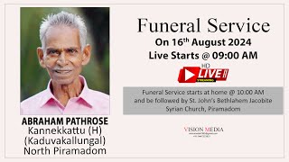 ABRAHAM PATHROSE  KANNEKKATTU  NPIRAMADOM  FUNERAL LIVE CEREMONY [upl. by Hasan]