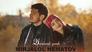 Mirjalol Nematov  Yaralandi yurak Official Music Video [upl. by Allehs]