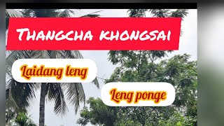 Thangcha khongsai  laidang leng ponge  lyrics video ❤ [upl. by Aerdnna]