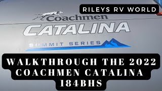 WALKTHROUGH THE 2022 COACHMEN CATALINA 184BHS [upl. by Caryl]