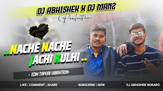 Nache Nache Jachi Kulhi Tai 🔥 Dj Man2 x Dj Abhishek Bokaro  Visarjan Special Tapori Bass Mix [upl. by Nosecyrb]