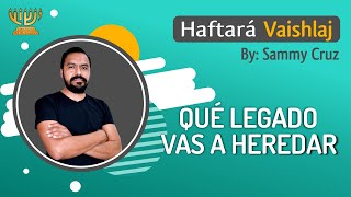 QUE LEGADO VAMOS A HEREDAR  │ Haftará VAYESHEV [upl. by Notterb]