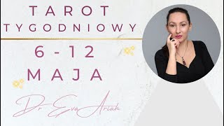 Tarot Tygodniowy 6  12 maja wszystkie znaki [upl. by Ennaihs368]