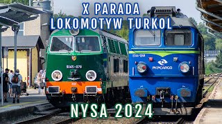 X PARADA LOKOMOTYW TURKOL  NYSA 2024  KOLEJOWE KADRY [upl. by Ngo]