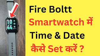 Fire Boltt Smart Watch Me Date And Time Kaise Set Kare  How To Set Date And Time In Fire Bolt Watch [upl. by Ashling897]