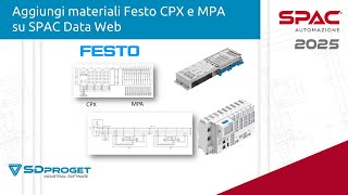 Aggiunti materiali Festo CPX e MPA su SPAC Data Web in SPAC Automazione 2025 [upl. by Eikcaj967]