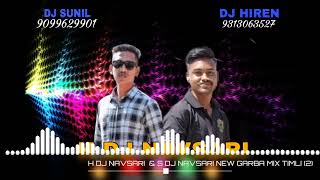 H DJ NAVSARI amp S DJ NAVSARI GARBA MIX TIMLI 2024 🔥💃🕺 [upl. by Mansfield]