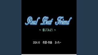 Ｒｅａｌ Ｂｅｓｔ Ｆｒｉｅｎｄ ～信じてみよう～ [upl. by Suryt]