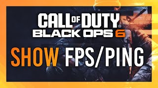 Show FPS amp Ping in Black Ops 6  Full Guide  Simple [upl. by Ardnosac]