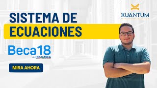 Clases gratuitas Beca 18 Tema Sistema de Ecuaciones Lineales y Ecuaciones Cuadráticas [upl. by Oleta]