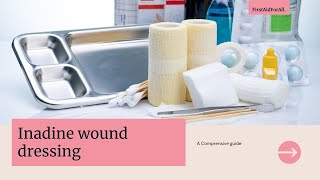 Inadine Wound Dressing A Comprehensive Guide [upl. by Ahkos]