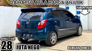 HARGA DAIHATSU AYLA BEKAS HANYA 28 JUTA MASIH BISA NEGO [upl. by Mateo602]