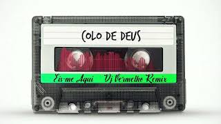 Colo de Deus  Eisme Aqui Dj Vermelho Remix [upl. by Akiria]