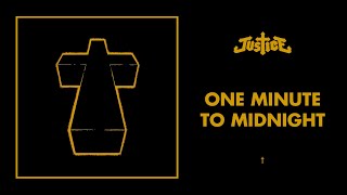 Justice  One Minute To Midnight  † Official Audio [upl. by Sontich510]