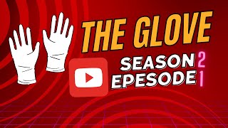 The Glove S2 E1 [upl. by Aileda]