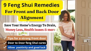 9 Feng Shui Remedies For Front and Back Door Alignment To By Pass Negative Energy FengShuiFrontDoor [upl. by Arihsa842]