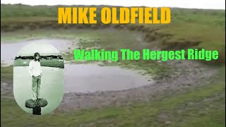 Mike Oldfield  Walking The Hergest Ridge [upl. by Eelime]