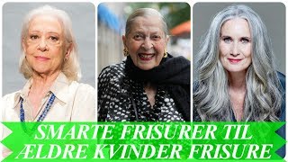 Smarte frisurer til ældre kvinder frisure 2018 [upl. by Aisel381]