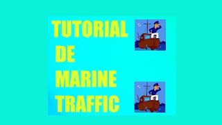 Tutorial Marine Traffic localizador de barcos [upl. by Briana]