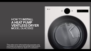 LG Heat Pump Dryers How to Install a Heat Pump Ventless Dryer  DLHC5502 [upl. by Leong]