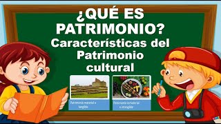 ✨¿QUÉ ES PATRIMONIO CARACTERÍSTICAS DEL PATRIMONIO CULTURAL✨EXPLICACIÓN PARA NIÑOS [upl. by Seaton]