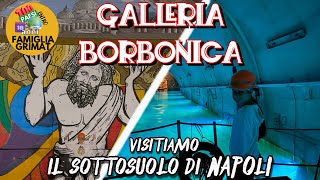 Nel sottosuolo di Napoli  Alla Scoperta della Galleria Borbonica [upl. by Nuahsar]