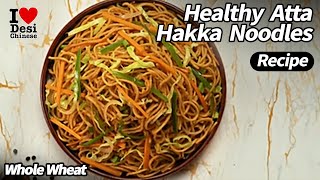 Healthy Atta Hakka Noodles Recipe  Chings Just Soak Whole Wheat Hakka Noodles  Ching’s Secret [upl. by Okin217]