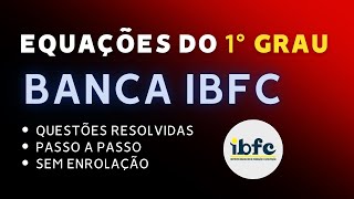 Equações do 1° Grau  Só questões da banca IBFC 0110 [upl. by Fruma316]