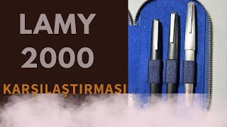 Lamy 2000 Dolma Kalem incelemesi ve Karşılaştırması [upl. by Ytissahc]