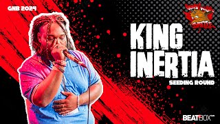 King Inertia 🇺🇸  Solo Beatbox Seeding Round  GNB 2024 [upl. by Odrahcir2]