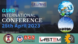 GSRD INTERNATIONAL CONFERENCE  25th April 2023 [upl. by Sakul]