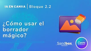 22 Borrador Mágico  Curso IA en Canva [upl. by Bautista]