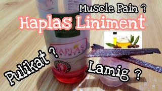 HAPLAS LINIMENT WITH HIMAG WOOD REVIEWPARA SA LAMIGPAMUMULIKAT AT MUSCLE PAIN [upl. by Onateyac]