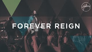 Forever Reign  Hillsong Worship [upl. by Schuster]