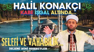 Kabe İşgal Altında  HALİL KONAKÇI  İslami Sohbetler  İSLAMİ PODCAST [upl. by Brunn]