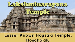 Lakshmi Narayana Temple Hosaholalu Hoysala Temple Documentary [upl. by Deckert]