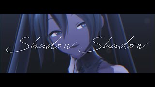 【MMD】Shadow Shadow  Camera DL [upl. by Ymar]