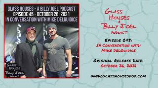 Episode 045  In Conversation with Mike Delguidice  Glass Houses  A Billy Joel Podcast [upl. by Airetnohs]