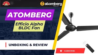 top Energy Saving BLDC Ceiling Fan atomberg efficio alpha Unboxing amp review Hindi rkcommunics [upl. by Tychon211]