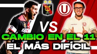 ¡CAMBIO NECESARIO EN EL 11 EL PARTIDO MÁS DIFÍCIL EN LIGA 1  PREVIA MELGAR VS UNIVERSITARIO [upl. by Koffler]