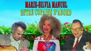 Marie Silvia Manuel  Entre copains dabord ep3 [upl. by Dixie]