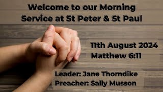 Morning service  11th August 2024  Give us today your daily bread  Matthew 6 913 [upl. by Anilet]