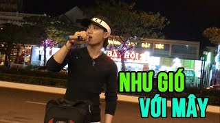 Như Gió Với Mây  Phiên bản đường phố gây nghiện  Nghệ Thuật Đường Phố [upl. by Haskel815]