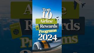 Top 10 Airline Rewards Programs of 2024 ✈️  Maximize Your Miles [upl. by Assed]