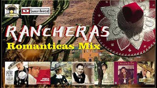 Lo Mejor de la Música Ranchera Romantica – Las mas Llegadoras Mix Romántico [upl. by Adlesirc]